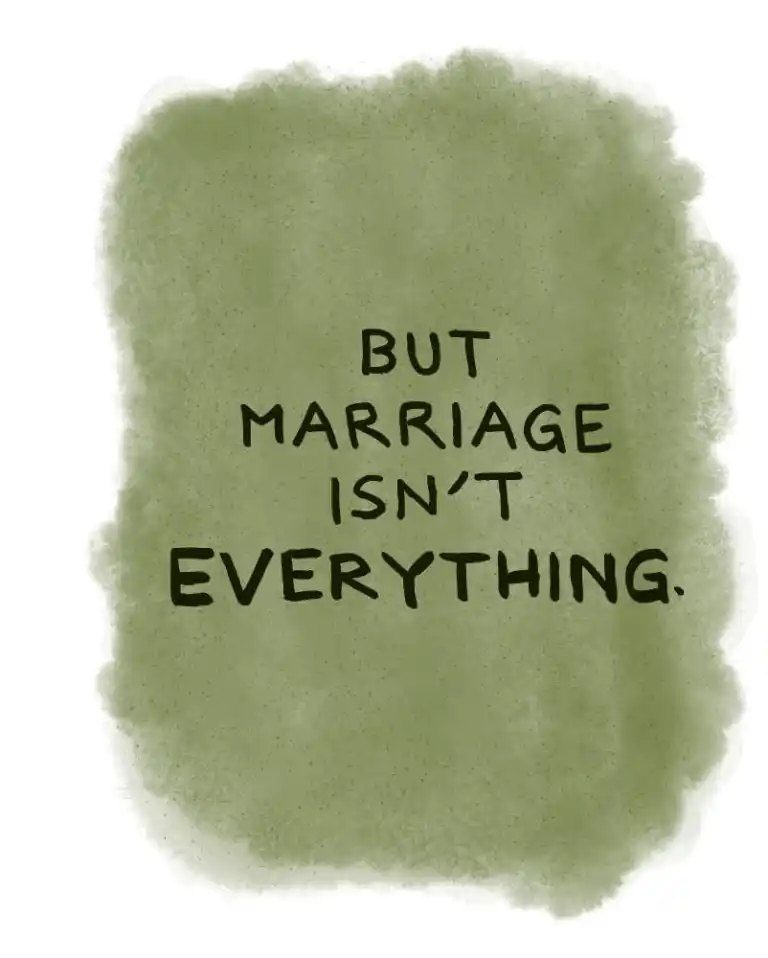 A muted olive green wash of paint holds only black hand lettering, with no figures, reading that marriage is not everything.